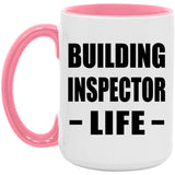 Building Inspector Life - 15oz Accent Mug Pink