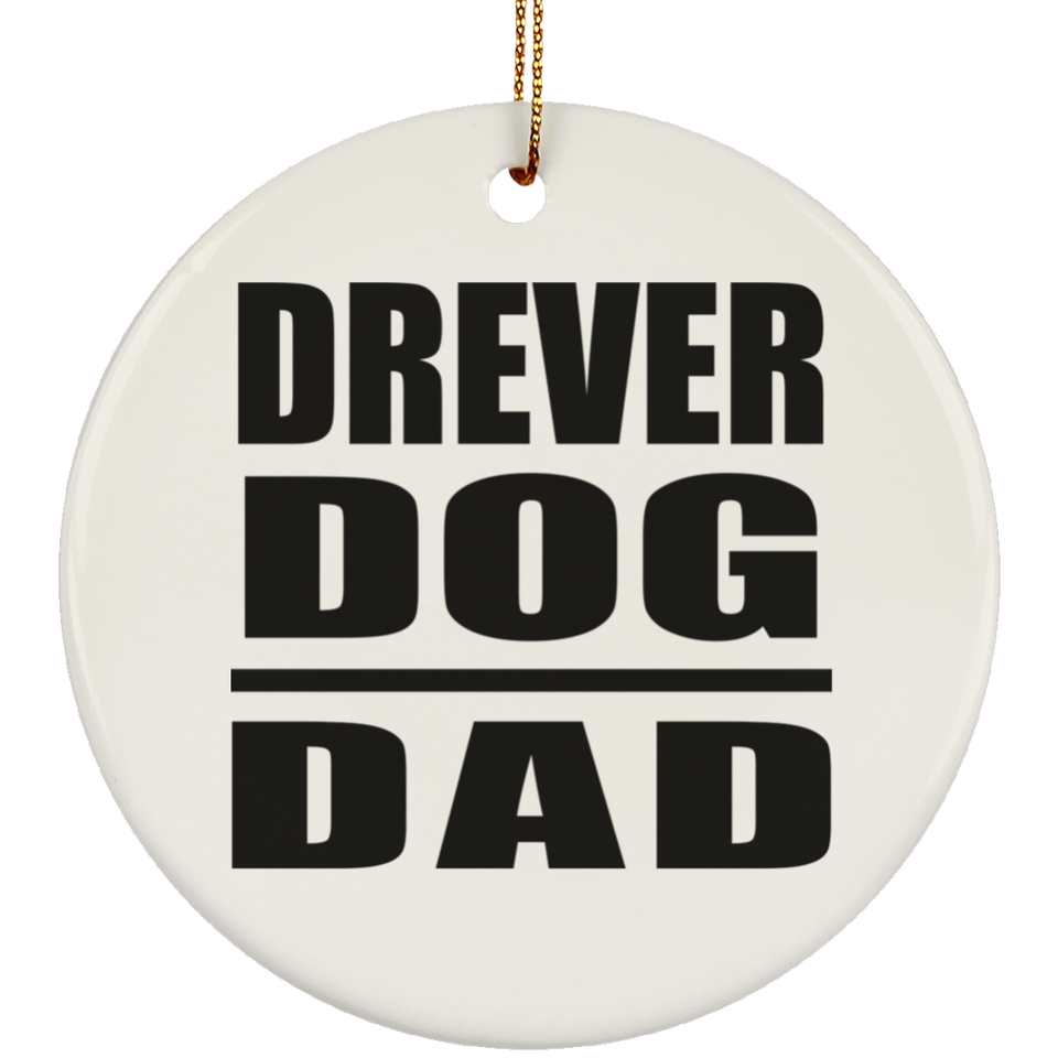 Drever Dog Dad - Circle Ornament