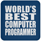 World's Best Computer Programmer - Drink Coaster