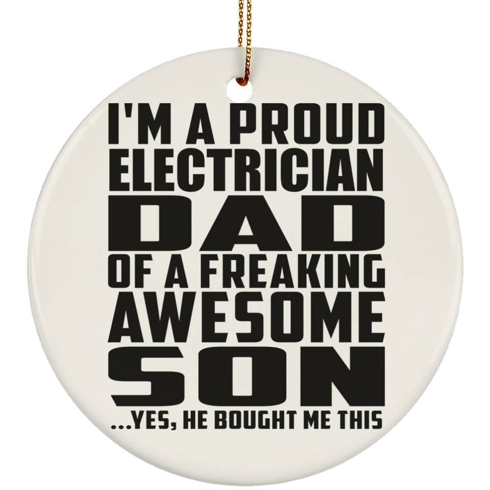 Proud Electrician Dad Of Awesome Son - Circle Ornament