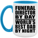 Funeral Director By Day World's Best Dad By Night - 15oz Accent Mug Blue