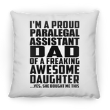 Proud Paralegal Assistant Dad Of Awesome Daughter - Throw Pillow