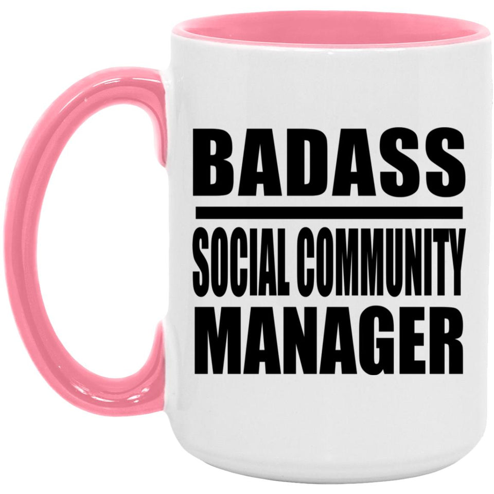 Badass Social Community Manager - 15oz Accent Mug Pink