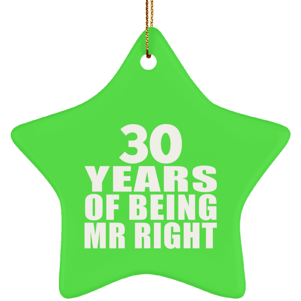 30th Anniversary 30 Years Of Being Mr Right - Star Ornament