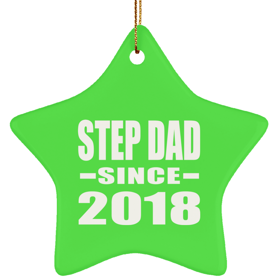 Step Dad Since 2018 - Star Ornament