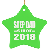 Step Dad Since 2018 - Star Ornament