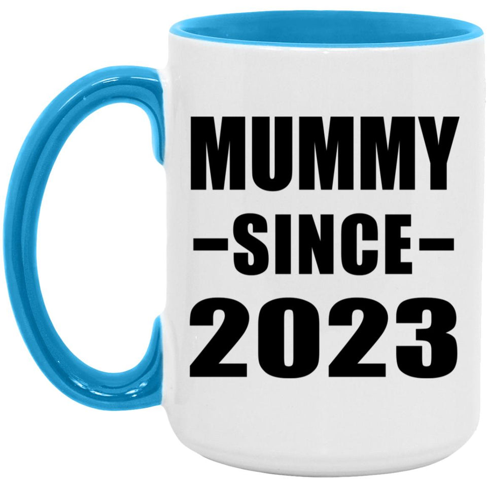 Mummy Since 2023 - 15oz Accent Mug Blue