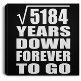 72nd Anniversary Square Root of 5184 Years Down Forever To Go - Canvas Square