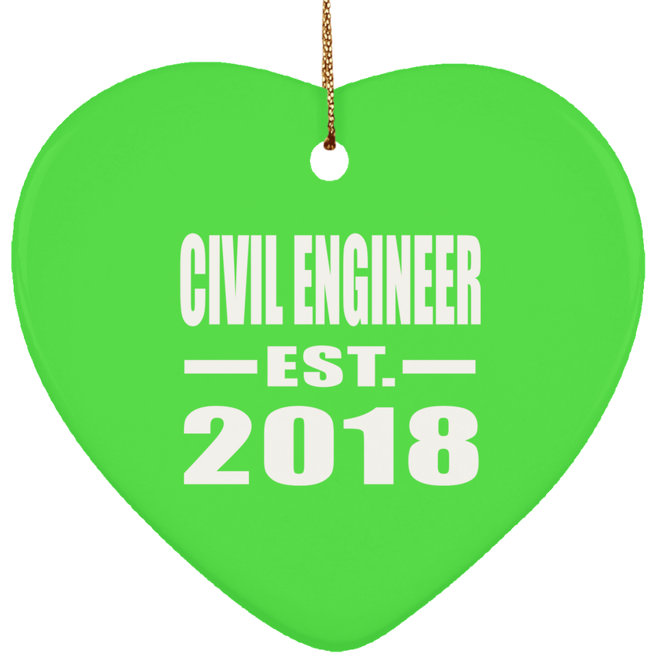 Civil Engineer Established EST. 2018 - Heart Ornament