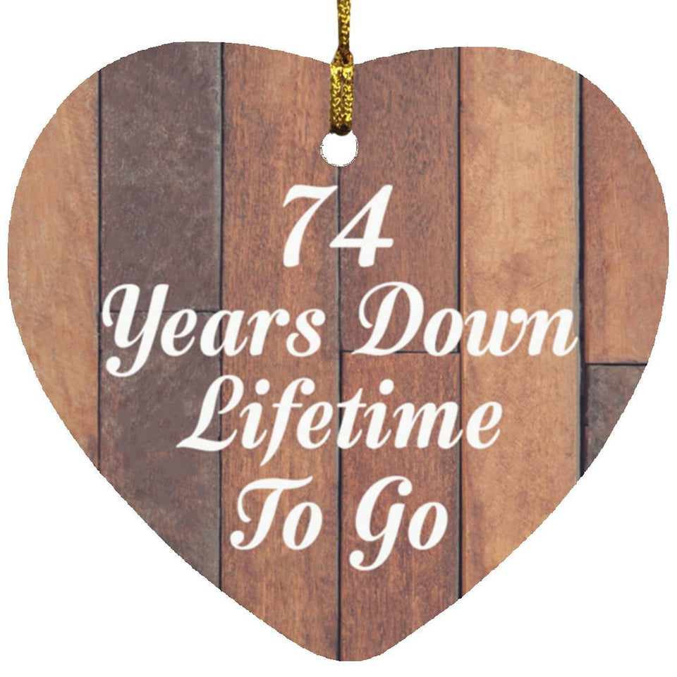 74th Anniversary 74 Years Down Lifetime To Go - Heart Ornament E