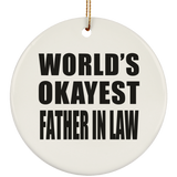 World's Okayest Father In Law - Circle Ornament