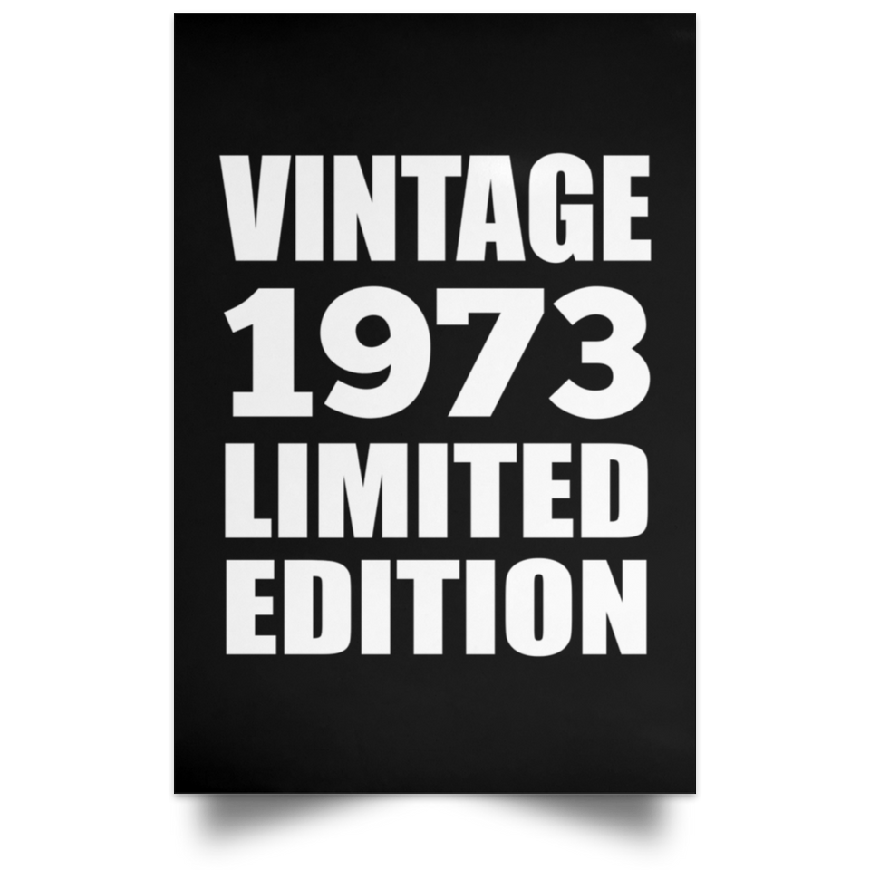 51st Birthday Vintage 1973 Limited Edition - Poster Portrait