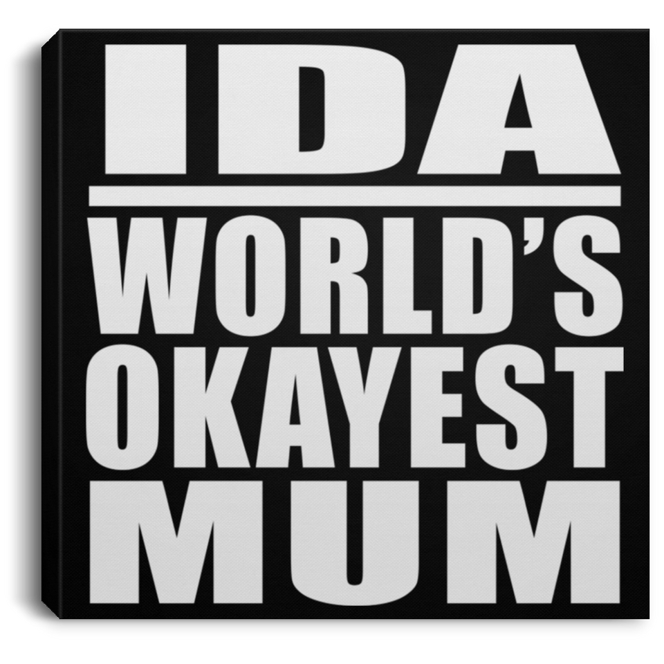 Ida World's Okayest Mum - Canvas Square