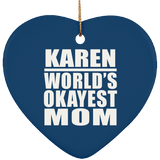 Karen World's Okayest Mom - Heart Ornament