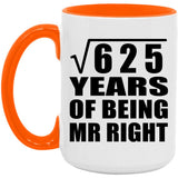 25th Anniversary Square Root of 625 Years of Being Mr Right - 15oz Accent Mug Orange