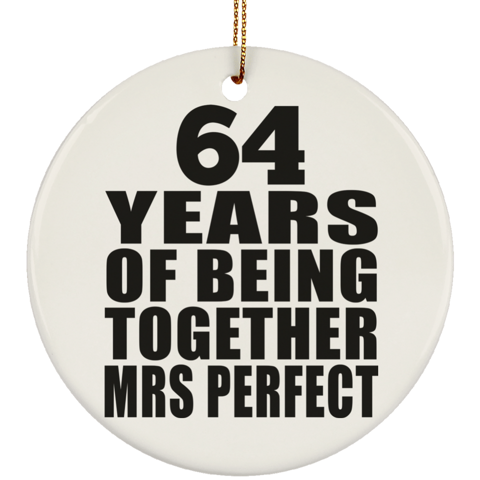 64th Anniversary 64 Years Of Being Mrs Perfect - Circle Ornament