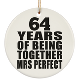 64th Anniversary 64 Years Of Being Mrs Perfect - Circle Ornament
