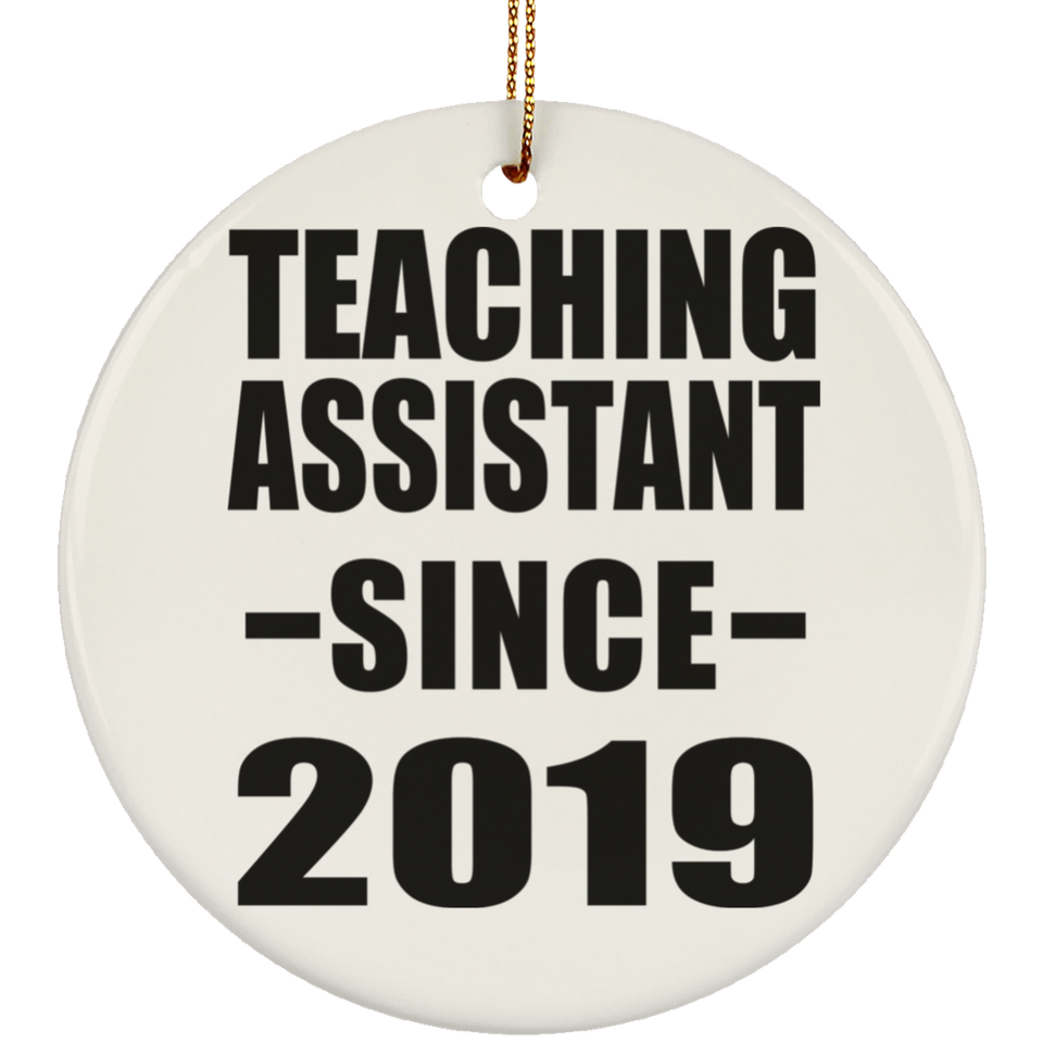 Teaching Assistant Since 2019 - Circle Ornament
