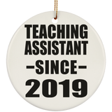 Teaching Assistant Since 2019 - Circle Ornament