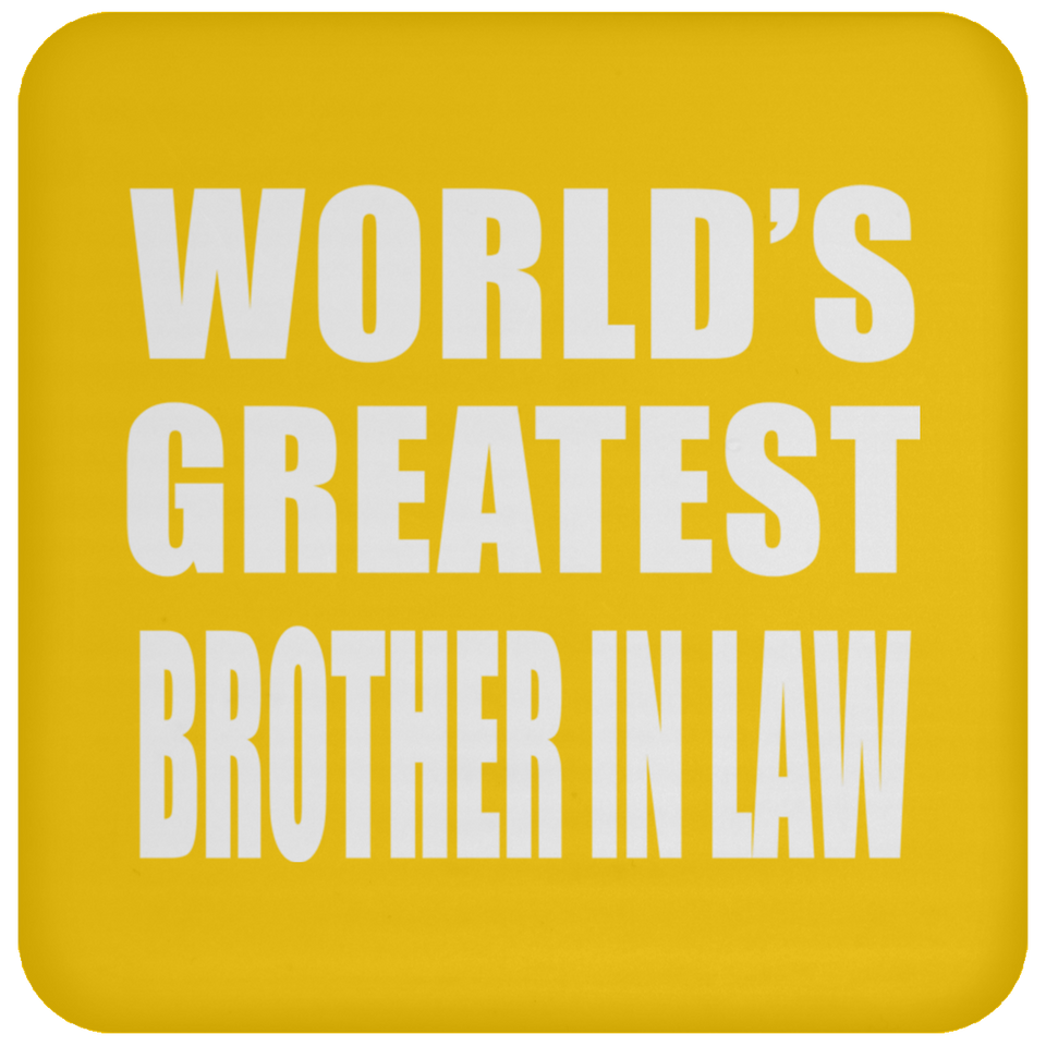 World's Greatest Brother In Law - Drink Coaster
