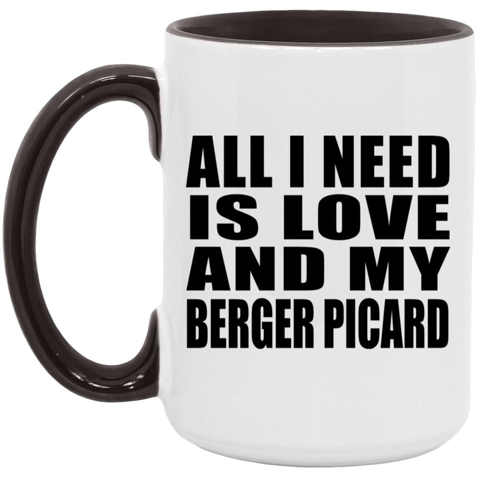 All I Need Is Love And My Berger Picard - 15oz Accent Mug Black