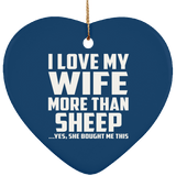 I Love My Wife More Than Sheep - Heart Ornament