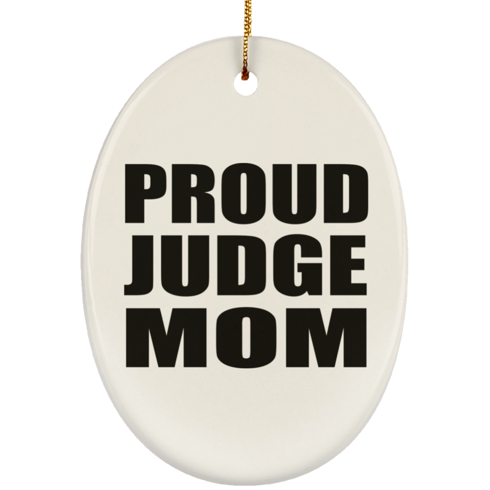 Proud Judge Mom - Oval Ornament