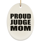 Proud Judge Mom - Oval Ornament