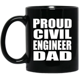 Proud Civil Engineer Dad - 11oz Coffee Mug Black