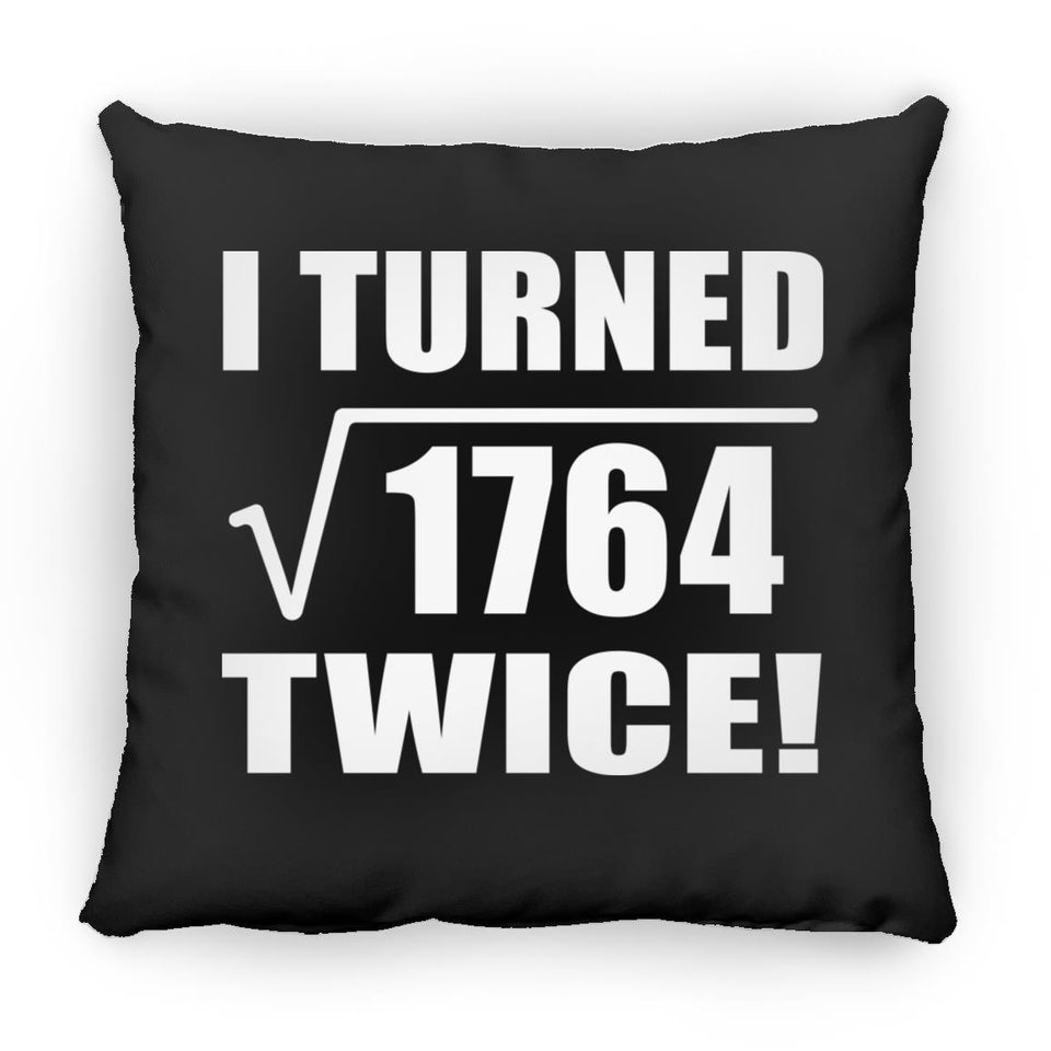 84th Birthday I Turned Square Root of 1764 Twice - Throw Pillow Black