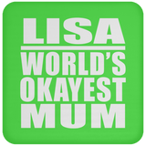 Lisa World's Okayest Mum - Drink Coaster