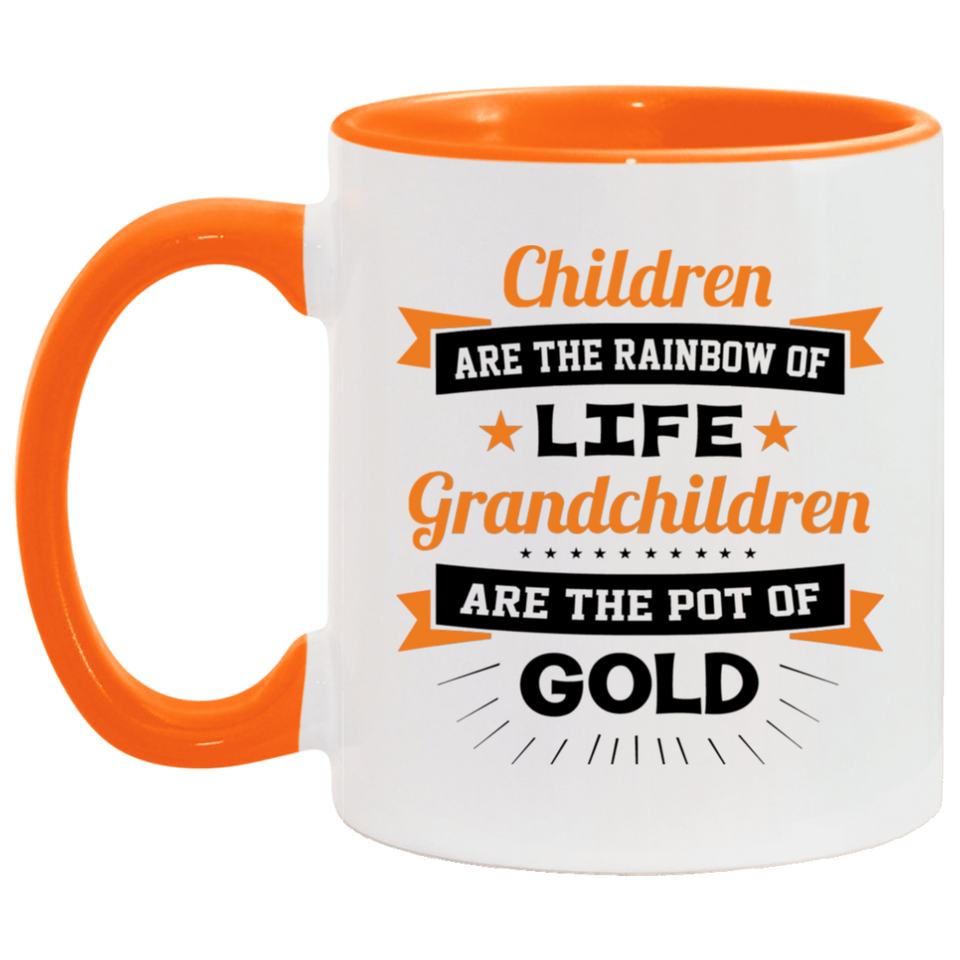Children Are Rainbow Of Life, Grandchildren Are Pot Of Gold - 11oz Accent Mug Orange