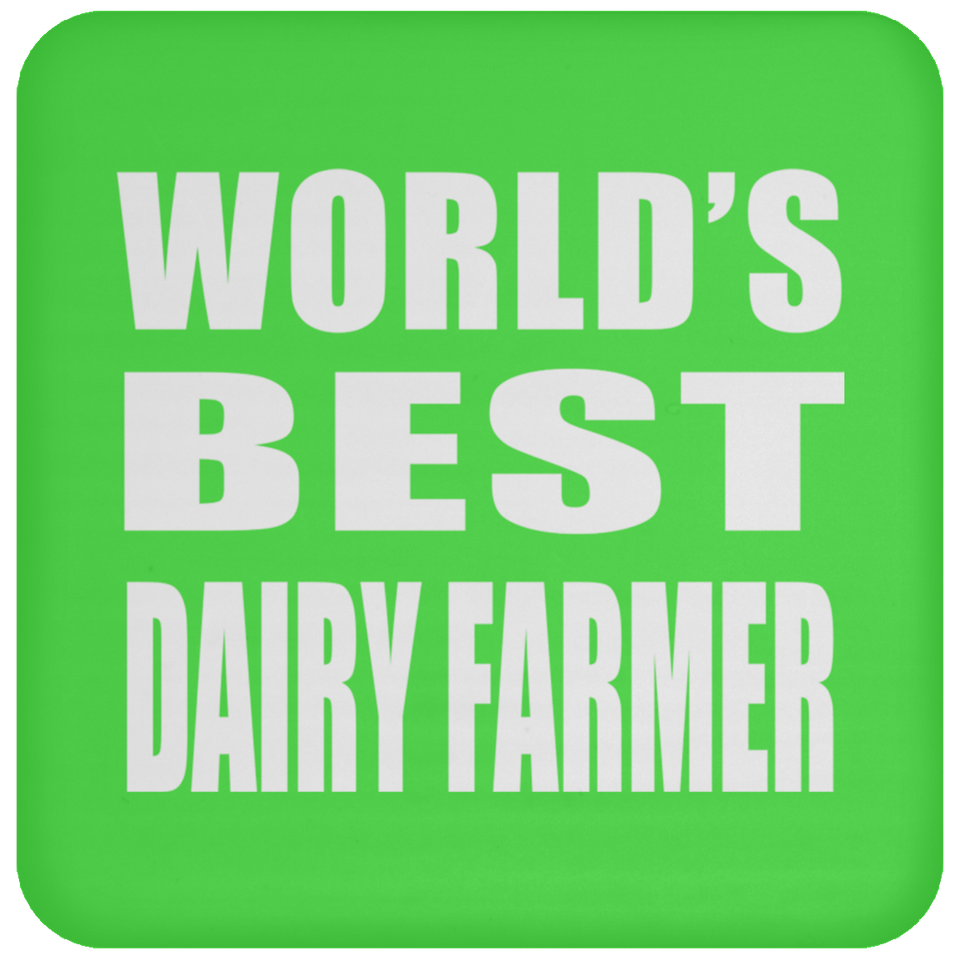 World's Best Dairy Farmer - Drink Coaster