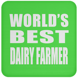 World's Best Dairy Farmer - Drink Coaster