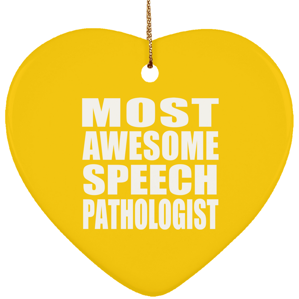 Most Awesome Speech Pathologist - Heart Ornament