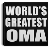 World's Greatest Oma - Canvas Square