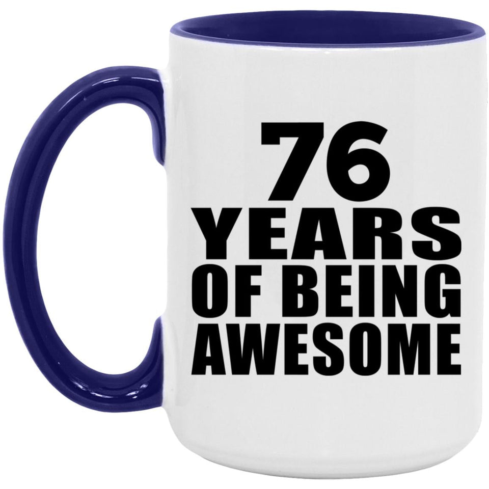 76th Birthday 76 Years Of Being Awesome - 15oz Accent Mug Purple