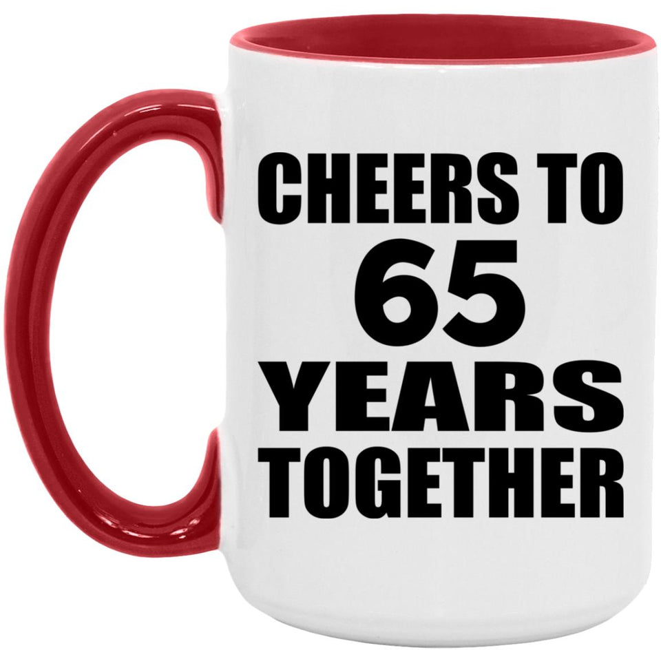 65th Anniversary Cheers To 65 Years Together - 15oz Accent Mug Red