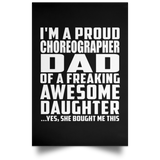 Proud Choreographer Dad Of Awesome Daughter - Poster Portrait