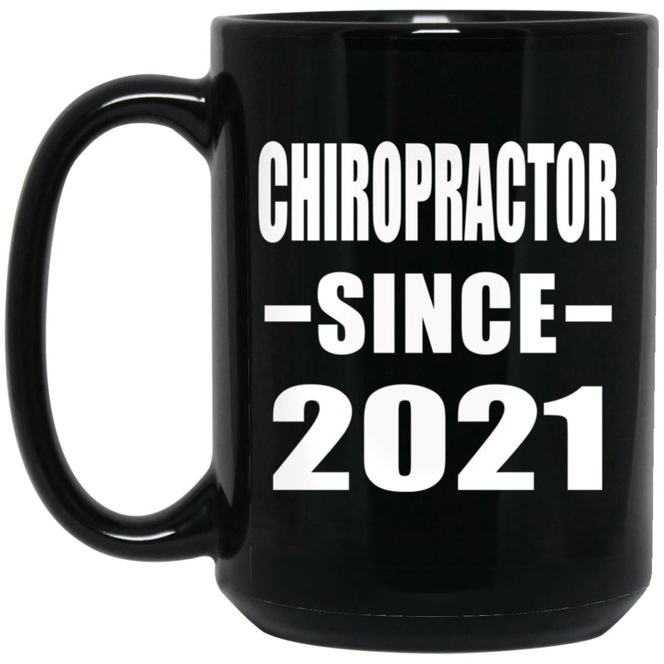 Chiropractor Since 2021 - 15oz Coffee Mug Black