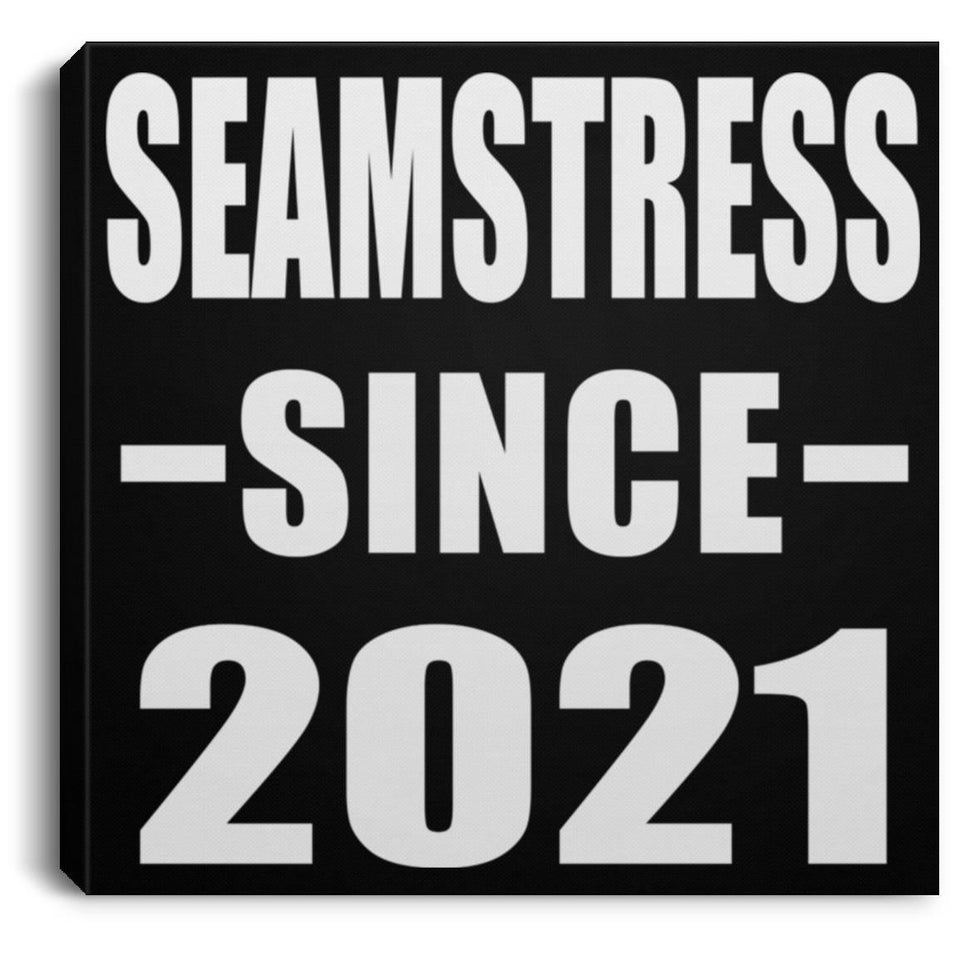 Seamstress Since 2021 - Canvas Square