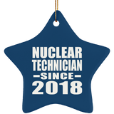 Nuclear Technician Since 2018 - Star Ornament