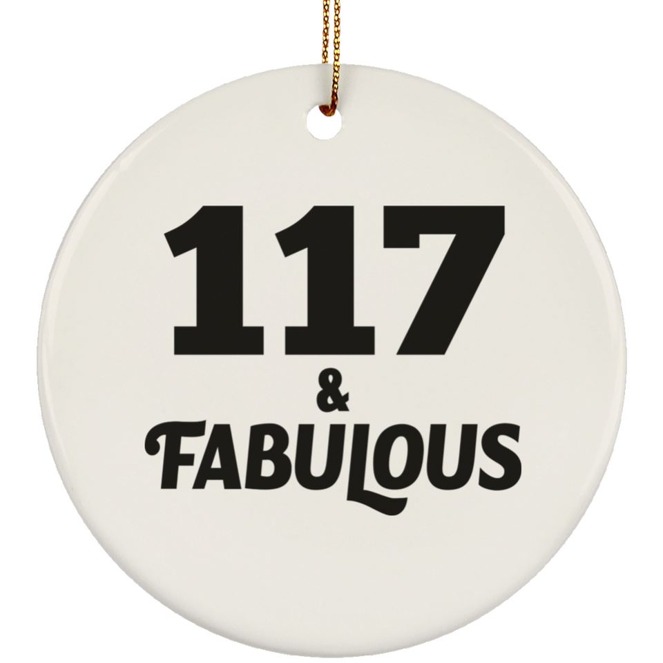 117th Birthday 117 & Fabulous - Circle Ornament