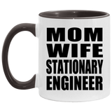 Mom Wife Stationary Engineer - 11oz Accent Mug Black