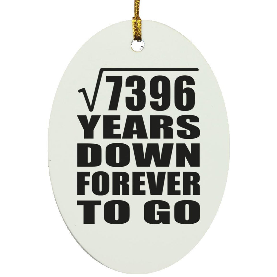 86th Anniversary Square Root of 7396 Years Down Forever To Go - Oval Ornament