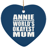 Annie World's Okayest Mum - Heart Ornament