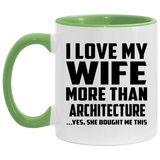 I Love My Wife More Than Architecture - 11oz Accent Mug Green
