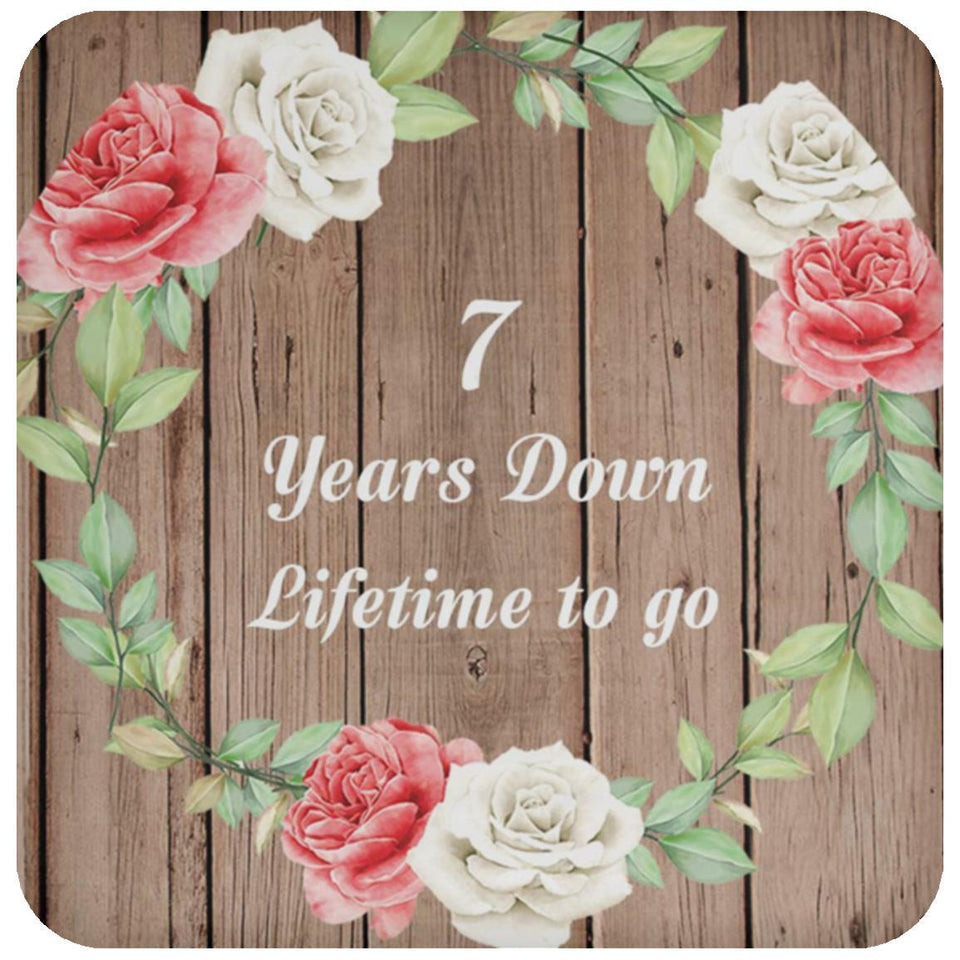 7th Anniversary 7 Years Down Lifetime To Go - Drink Coaster B