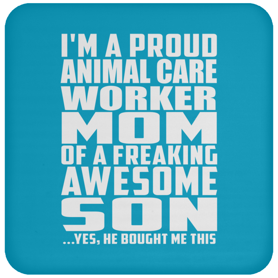 Proud Animal Care Worker Mom Of Awesome Son - Drink Coaster