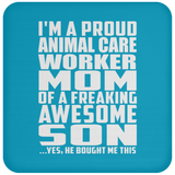 Proud Animal Care Worker Mom Of Awesome Son - Drink Coaster